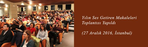 Yılın Ses Getiren Makaleleri (27 Aralık 2016, İstanbul) Toplantısı Yapıldı