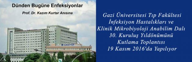 Gazi Üniversitesi Tıp Fakültesi İnfeksiyon Hastalıkları ve Klinik Mikrobiyoloji Anabilim Dalı 30