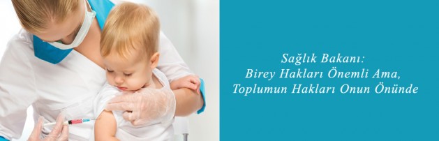 Sağlık Bakanı Birey Hakları Önemli Ama, Toplumun Hakları Onun Önünde