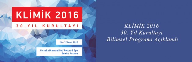 KLİMİK 2016 - 30. Yıl Kurultayı Bilimsel Programı Açıklandı
