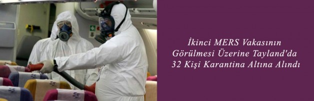 İkinci MERS Vakasının Görülmesi Üzerine Tayland'da 32 Kişi Karantina Altına Alındı