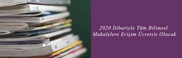 2020 İtibariyle Tüm Bilimsel Makalelere Erişim Ücretsiz Olacak