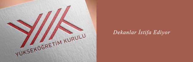 Dekanlar İstifa Ediyor