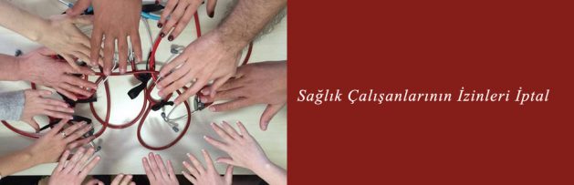 Sağlık Çalışanlarının İzinleri İptal