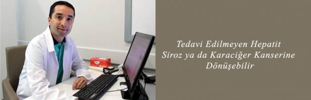 Tedavi Edilmeyen Hepatit Siroz ya da Karaciğer Kanserine Dönüşebilir