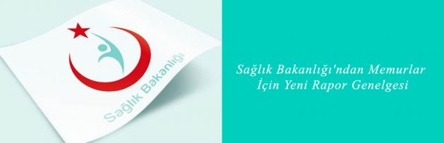 Sağlık Bakanlığı'ndan Memurlar İçin Yeni Rapor Genelgesi