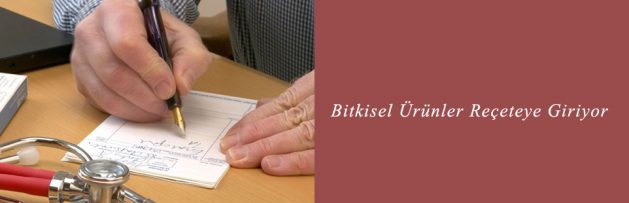 Bitkisel Ürünler Reçeteye Giriyor