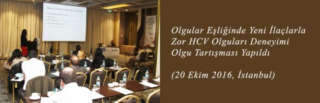 Olgular Eşliğinde Yeni İlaçlarla Zor HCV Olguları Deneyimi Olgu Tartışması (20 Ekim 2016, İstanbul) Yapıldı