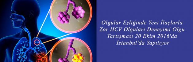 Olgular Eşliğinde Yeni İlaçlarla Zor HCV Olguları Deneyimi Olgu Tartışması 20 Ekim 2016'da İstanbul'da Yapılıyor