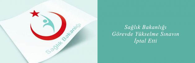 Sağlık Bakanlığı, Görevde Yükselme Sınavını İptal Etti