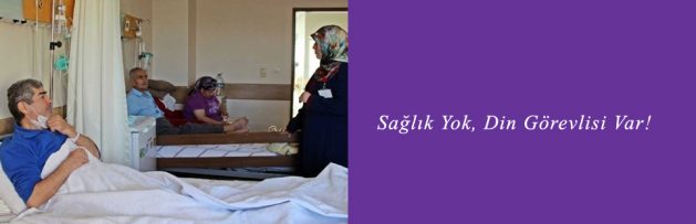 Sağlık Yok, Din Görevlisi Var!
