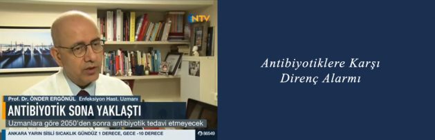 Antibiyotiklere Karşı Direnç Alarmı