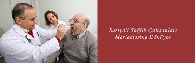 Suriyeli Sağlık Çalışanları Mesleklerine Dönüyor